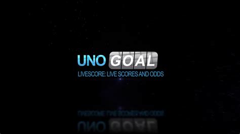 unogoal livescore real.
